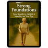 Strong Foundations: Your Guide to Health & Mobility as You Age